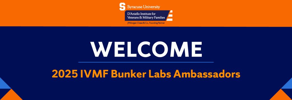 Welcome 2025 IVMF Bunker Labs Ambassadors