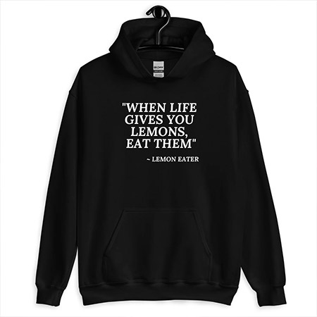Eat Lemons hoodie. Eat Lemons hoodie.