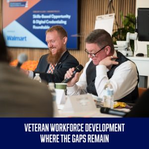 IVMF researcher Adam at Walmart roundtable in DC with caption "veteran workforce development where teh gaps remain"