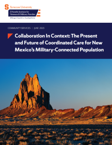 Collaboration In Context: The Present
and Future of Coordinated Care for New
Mexico’s Military-Connected Population cover